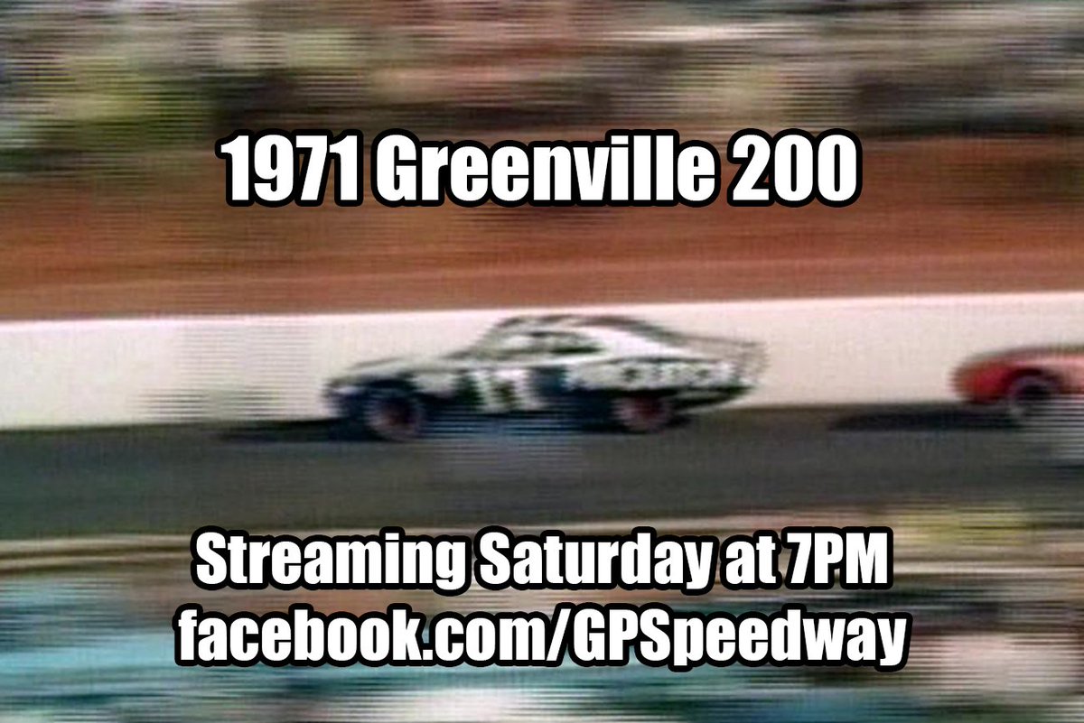 Streaming the 1971 Greenville 200 on Facebook Live, Saturday at 7PM. facebook.com/gpspeedway