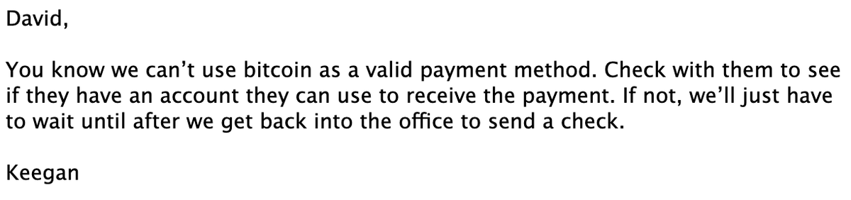 Being the CEO of our fake company, David should know bitcoin isn't a valid form of payment to our fake vendors! He'll need to get a bank account from them to complete this transaction.Will he do it? My Magic 8-ball tells me, "Outlook good." 