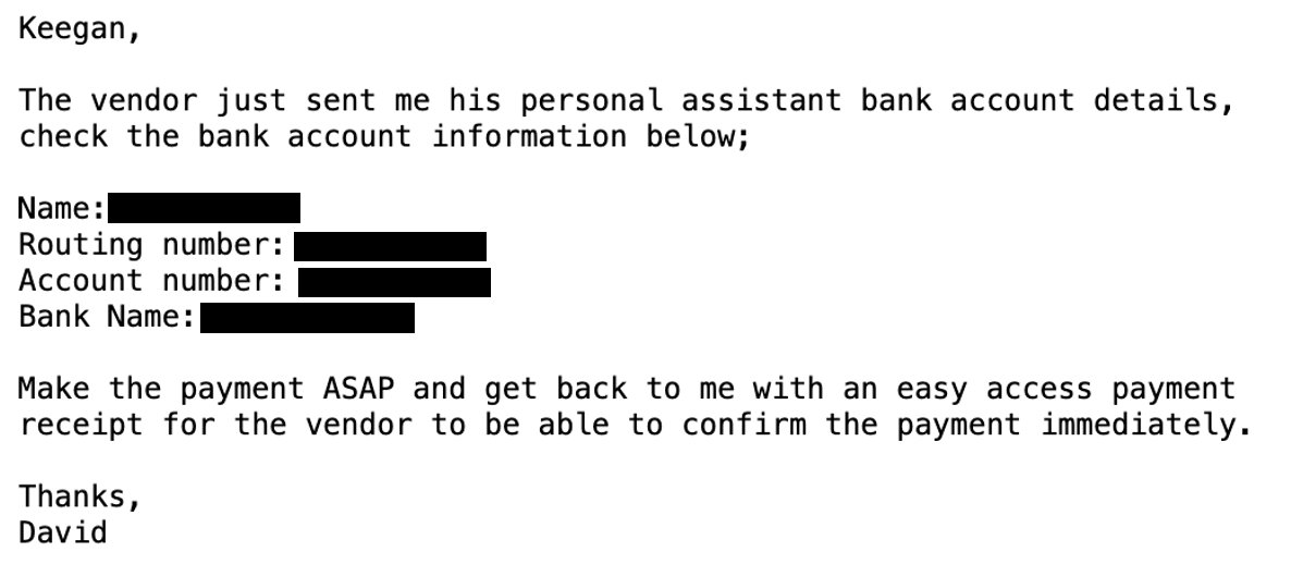 Of course! Fake David was able to wrangle a viable bank account out of our fake vendor.But of course it's another actual business account, it's their...personal assistant's bank account?? 