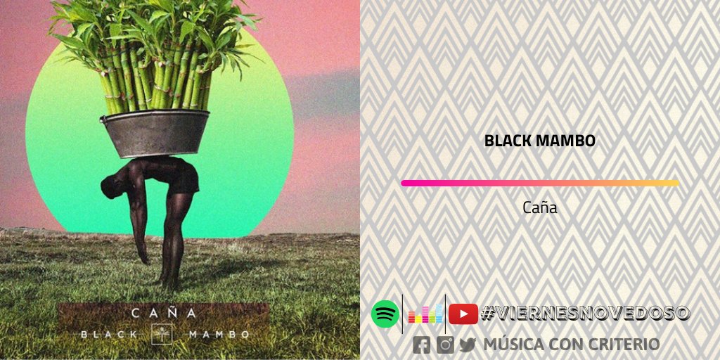 CriterioMusica's tweet photo. Nuestra canción del día es #Caña de #BlackMambo. Escúchala en nuestra playlist #ViernesNovedoso en:
Deezer: https://t.co/XklKjoUxqz
Spotify: https://t.co/p1GSDqkbVx
YouTube: https://t.co/zZbOEMWLGj https://t.co/LZ7RICg4dh