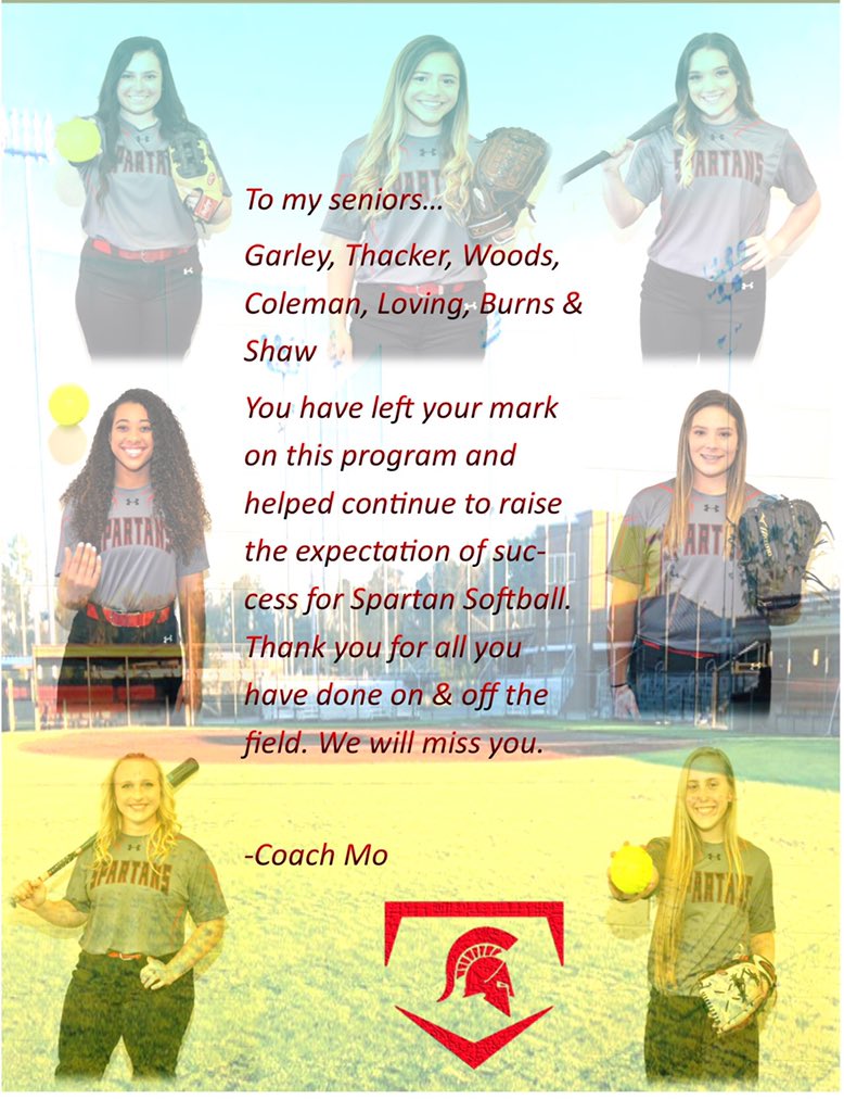 Spartan Softball would like to take a moment to celebrate these seven seniors: #2 Kira Thacker, #3 Stella Shaw, #7 Megan Woods, #9 Cyana Garley, #10 Charlie Burns, #12 Kailee Loving, &amp; #14 Tijah Coleman. I am honored to have had the opportunity to coach these athletes.