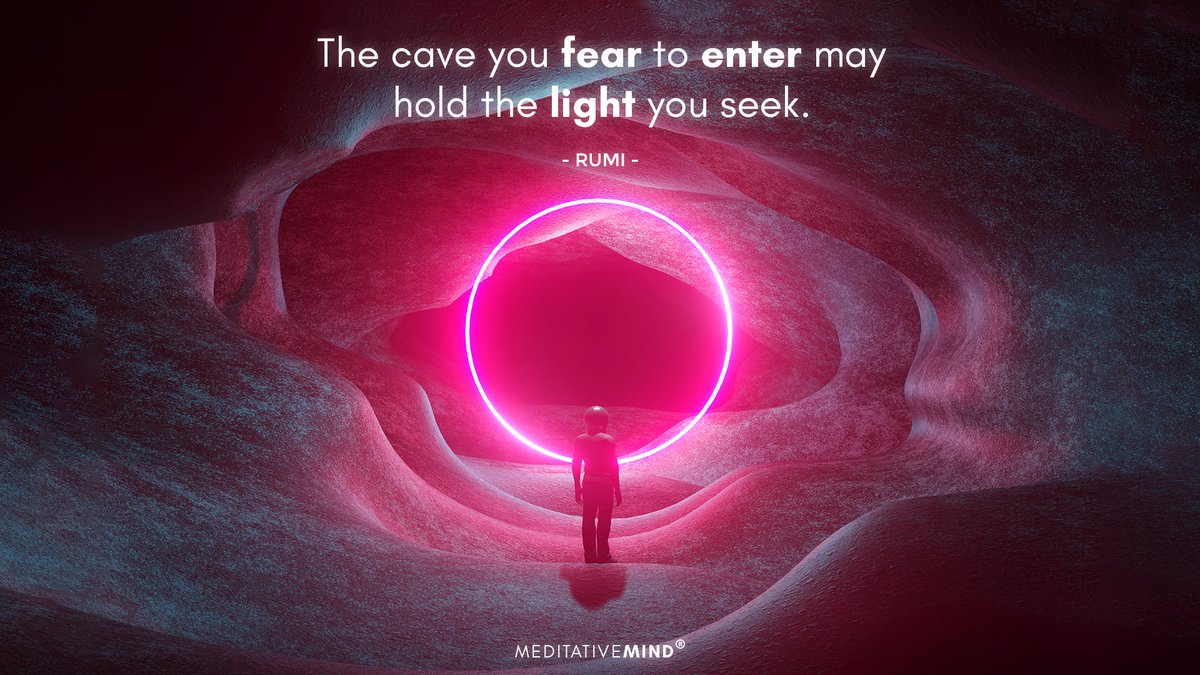 Meditative Mind The Cave You Fear To Enter May Hold The Light You Seek Rumi T Co Wylfblomzu