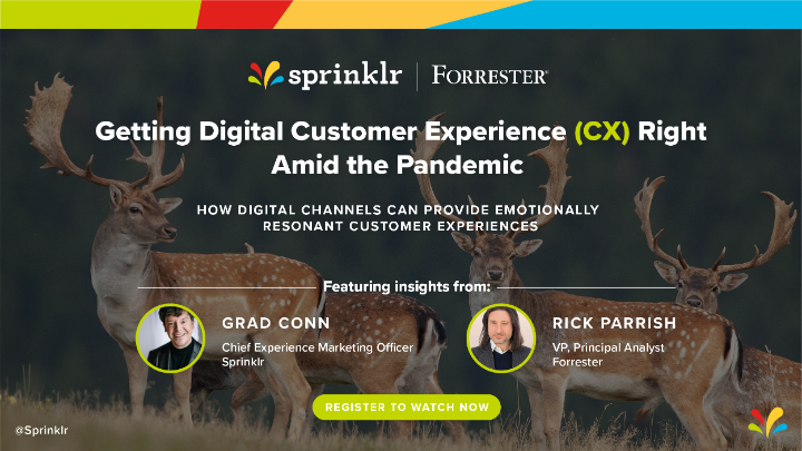 lukesprinklr's tweet photo. Excited to listen to Sprinklr's on-demand webinar about getting customer experience right during #Covid19. Register to hear the recording and learn insights from @Sprinklr CXMO @gradconn and @forrester VP &amp; Principal Analyst Rick Parrish: https://t.co/M7BvKIjPSs https://t.co/goyln91UIy