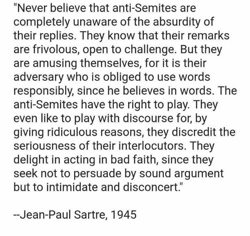 Reminded powerfully of Sartre‘s famous quote on Nazis.