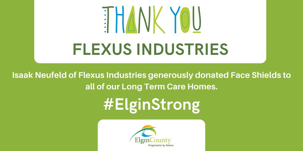 A HUGE shoutout to Flexus Industries in Aylmer for their generous donation of face shields to all of our Long Term Care Homes.

We are so grateful for the #ElginStrong community that we live in. A positive reminder that we are #AllInThisTogether!!