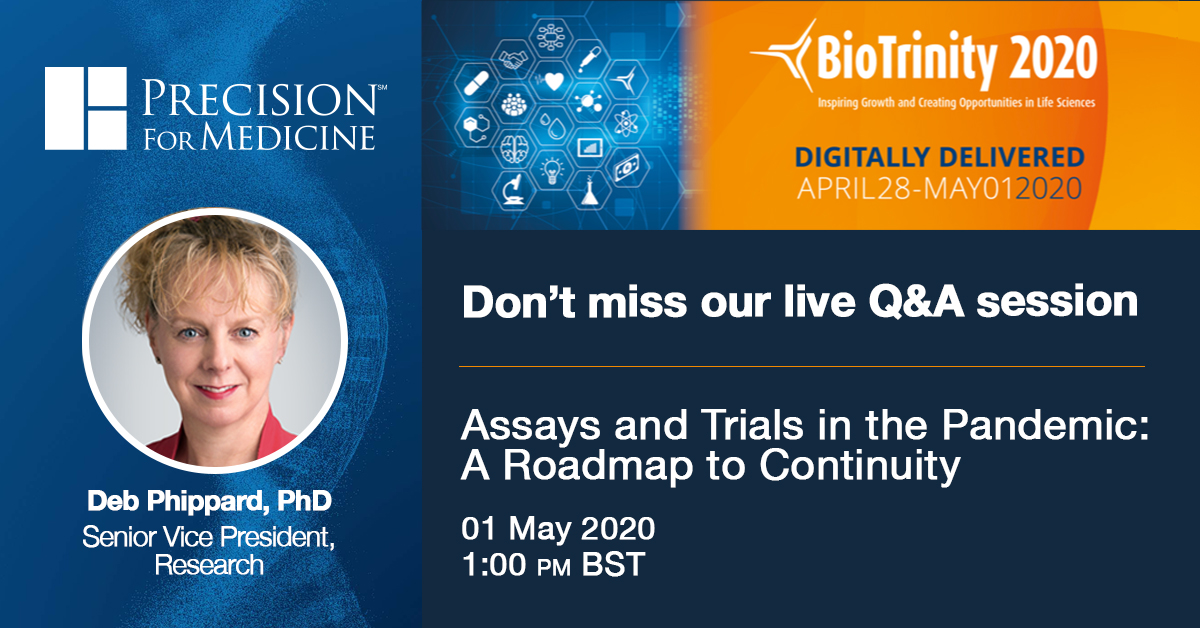 PrecisionORD's tweet image. Precision's Deb Phippard will be leading a Q&amp;amp;A session next week at the virtual #BioTrinity2020 conference. Don't miss “Assays and Trials in the Pandemic: A Roadmap to Continuity,” at 1:00pm BST on 1 May. biotrinity.com