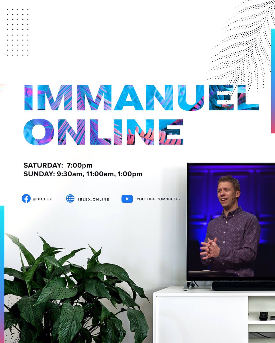 Join us for Immanuel ONLINE. Wherever you are we can’t wait to celebrate Jesus with YOU!
Saturday 4/25 - 7pm
Sunday 4/26 - 9:30am, 11am, 1pm
Immanuel ONLINE ibclex.online 
Facebook LIVE at facebook.com/ibclex/ 
YouTube LIVE - youtube.com/ibclex
LEX18 at 11am.