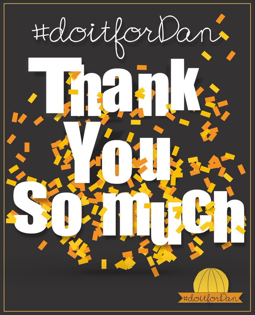 With current live fundraisers close to completion and with direct donations we believe we have DONE IT FOR DAN! 

#doitfordan #thankyou #dreamsdocometrue 💛