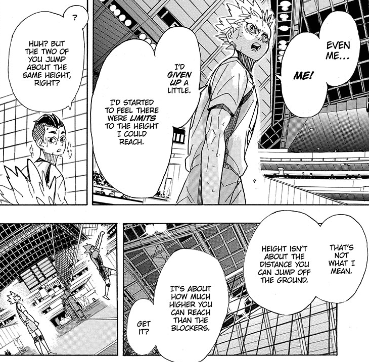 "There's no way to make yourself taller, but there are lots of ways you can be better.""I was convinced that if you didn't have enough height yourself, you didn't have a choice but to find ways to fight without height." Washijou's words describe Hoshiumi.HINATA IS DIFFERENT