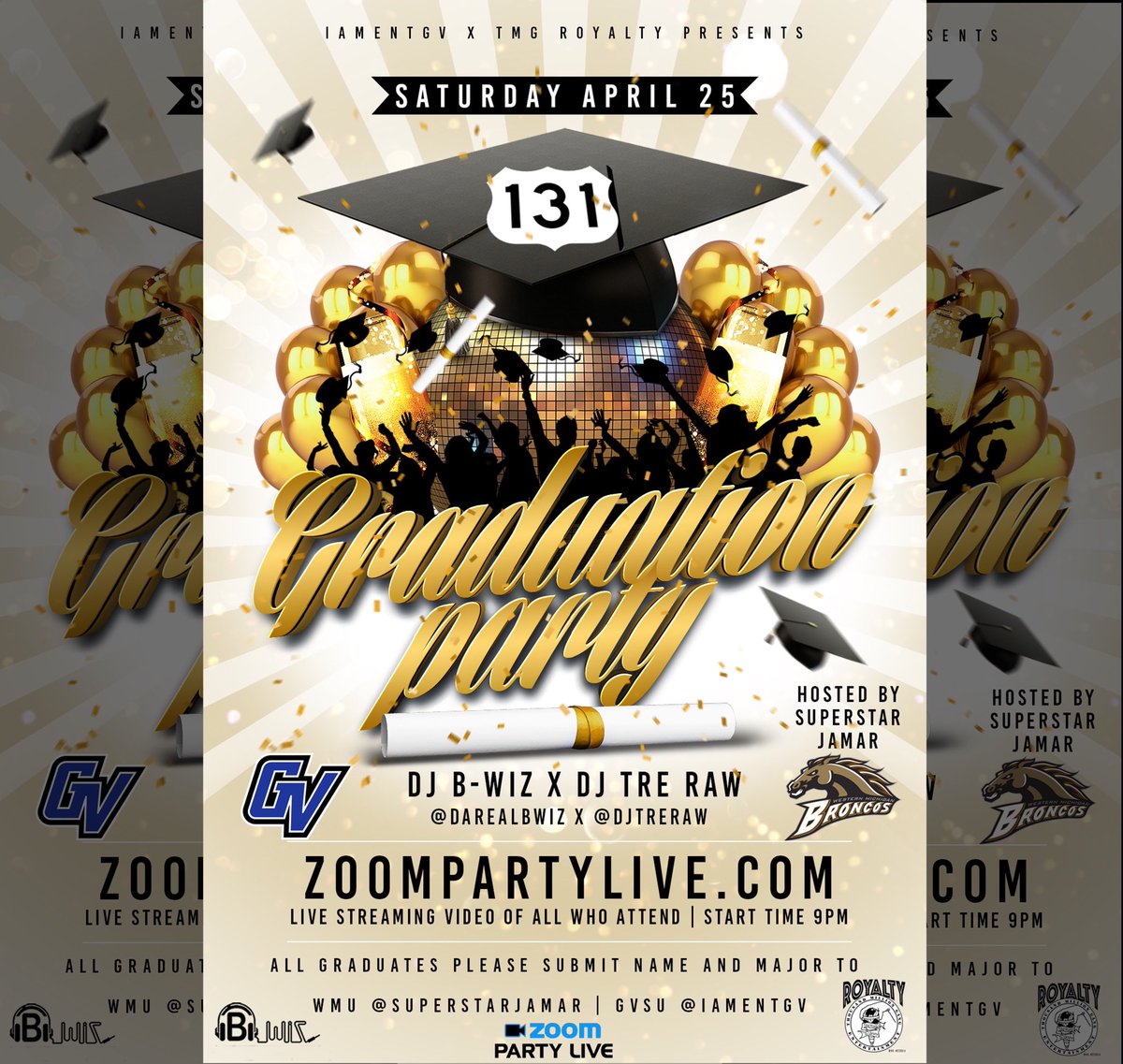 TMGRoyalty's tweet photo. 🚨 GRAD PARTY ALERT 🚨 @iamentgv x @tmgroyalty Presents the 131 Ultimate Graduation Party FREE Virtual Party #TeamGVSU x #TeamWMU SATURDAY April 25 | Sounds by @DaRealBwiz & @DJTreRaw | Hosted by @SuperstarJamar ! Grads submit names to @superstarjamar @ZoomPartyLive Link In Bio. https://t.co/CRghPBAQy7