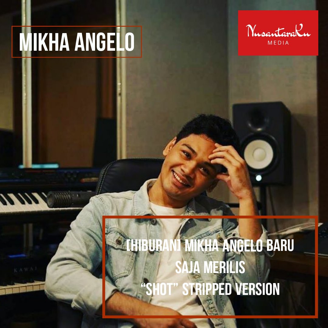 _NusantaraKu_'s tweet photo. [Hiburan]

Mikha Angelo Baru Saja Merilis "Shot" Stripped Version. Credit to : @Angelo_Mikha 

#NusantaraKu #NusantaraKuMedia #Hiburan #GoodNewsForYou #Indonesia #MikhaAngelo #Shot #StrippedVersion #NewSingle #MaleSinger #DiRumahAja #StayAtHome #YouTube #Entertainment #Update https://t.co/eMle5RoyYx