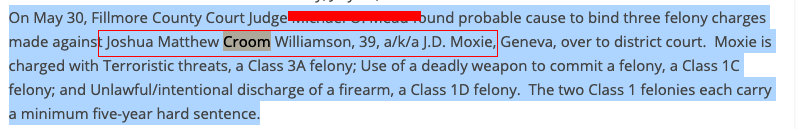 We confirmed Josh's identity from a felony he was charged with in April 2018, after he fired a gun into the ground outside his home. This information was obtained through public news articles published by the Nebraska Signal. 6/
