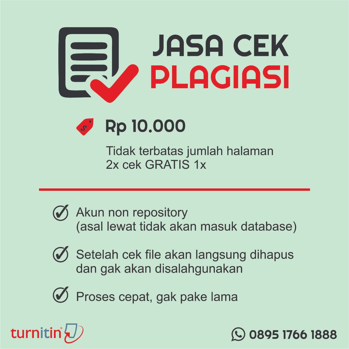 -JASA CEK PLAGIASI TURNITIN-

Buka jasa cek plagiasi turnitin. 
Prosesnya cepat dan ga ribet kayak kampusmu. 🤪
Proses cepat. 10 menitan hasil sudah keluar. 
Murah meriah per file/ 10rb. 
cek 2x GRATIS 1x lagi. Mantab kan?
Info selanjutnya langsung aja WA ke 0895.1766.1888