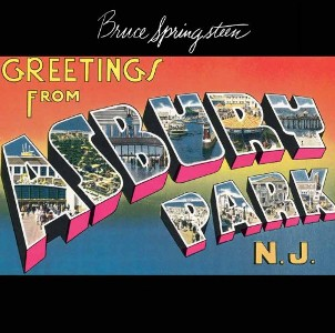 Greetings from Asbury Park, N.J. (January 5, 1973)"Growin Up""It's Hard to Be a Saint in the City""Lost in the Flood"