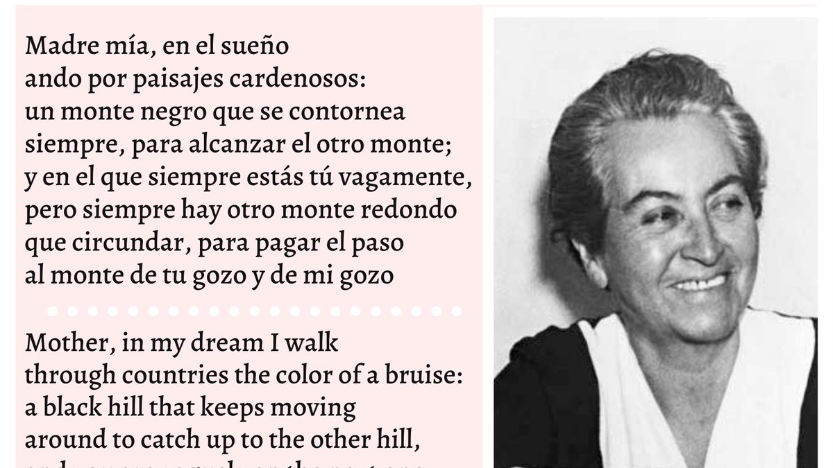 For National Poetry Month we're celebrating the Chilean poet and first Spanish American author to receive the Nobel Prize in Literature, Gabriela Mistral! (translation from Selected Poems of Gabriela Mistral)