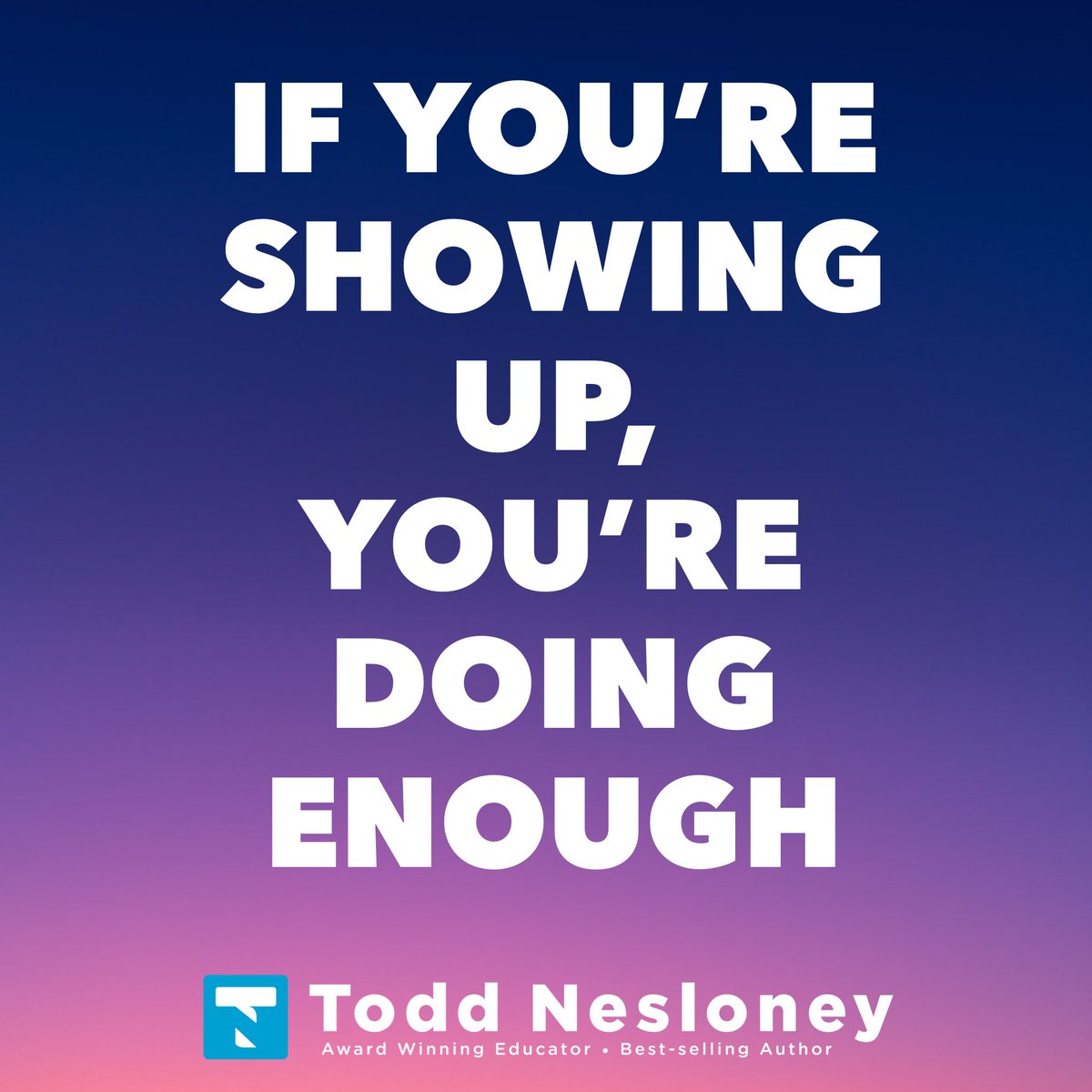 Don’t worry about the well dressed teacher. The teacher who completed 10 video for their google classroom this week.  

You may barely be getting out of bed. You may be breaking at the weight of it all. 

But....if you’re showing up, you’re doing enough. Keep showing up.