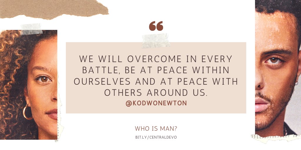Central0utreach's tweet photo. We will overcome in every battle, be at peace within ourselves and at peace with others around us. - @kodwonewton
Read today's Devotional: https://t.co/LwdcGNKcXu
#WhoIsMan #UnderstandingMan #BodySoulSpirit #SaturdayMorning #DailyDevotional #DevoByKodwo https://t.co/U8zMT47Ad2