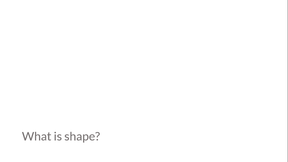 Shape is fundamental to our everyday lives, so it is unsurprising that archaeologists have long been interested in quantifying and examining artefact shape. But before we discuss how GMM can be employed, we need to know what shape 'actually' is... 2/25