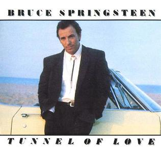 Tunnel of Love (October 9, 1987)"Brilliant Disguise""Cautious Man""Walk Like a Man"