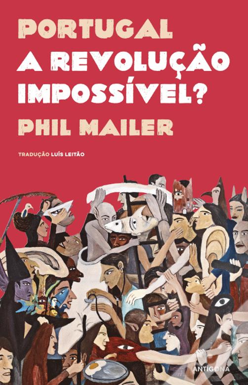  Deux livres clés pour mieux comprendre cette période considérée comme une des révolutions les plus radicales du XXe siècle : Phil Mailer - Portugal 1974-75, révolution manquée ?