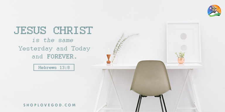 ShopLoveGod's tweet photo. Jesus is the same yesterday, today and forever. -Hebrews 13:8 https://t.co/uCKtLxjM9M