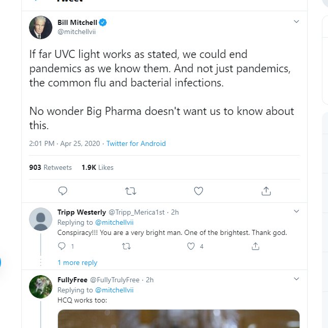 13/ There are a few verified accounts involved in the discussion. This widely followed  @mitchellvii fella seems to imply that Big Pharma might be hiding UVC therapy. Watch out Big Pharma. Also Fauci does not escape Bill's rancour -cos Fauci is advocating science, but not the