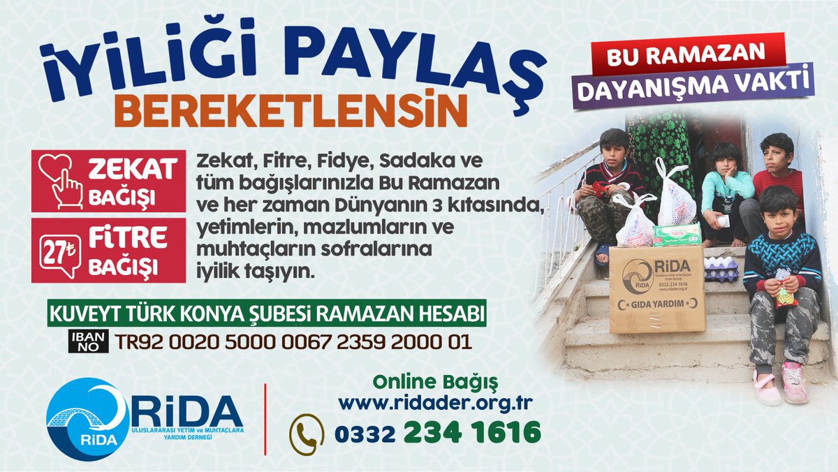 ridaderorg's tweet image. BU RAMAZAN İYİLİĞİ PAYLAŞ Kİ, BEREKETLENSİN !
Zekat, Fitre, Fidye, Sadaka ve tüm bağışlarınızla Bu Ramazan ve her zaman Dünyanın 3 kıtasında, yetimlerin, mazlumların ve muhtaçların sofralarına iyilik taşıyın.
Online Bağış: ridader.org.tr
Telefon: 0332 234 1616