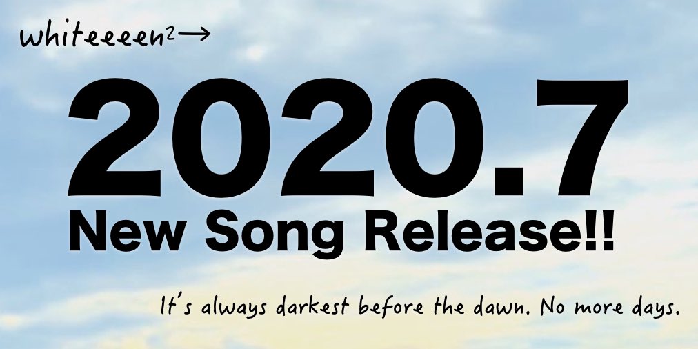 みなさん、お身体の方は大丈夫ですか？

本来ならもっと早くみなさんにお知らせしたかったのですが発表できるときを待っていました。
私たちは今、新しい曲を準備しています。

世の中暗いニュースが多いですが
少しでも楽しみにしていただけたら嬉しいです。