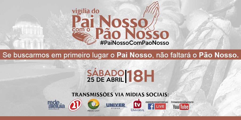 ObreirosIURD's tweet photo. O Pai quer saciar a fome da sua alma neste sábado às 18h na 
vigília #PaiNossoComPaoNosso @ObreirosIURD https://t.co/U6GfMPZ4Nw