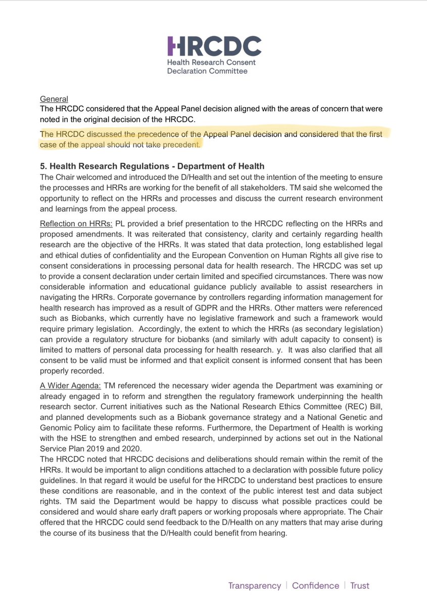 The Health Research Consent Declaration Committee subsequently noted:1)Dep. health to review appeal mechanism. 2)decision should not set precedence for future decisions. appeals committee of up to 7 inc. expert advice was appropriate (not 3 as in this case).