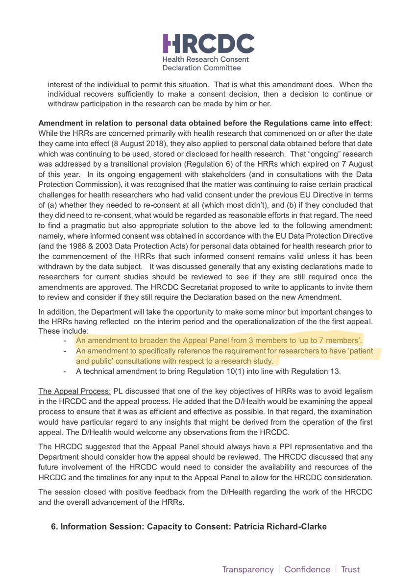 The Health Research Consent Declaration Committee subsequently noted:1)Dep. health to review appeal mechanism. 2)decision should not set precedence for future decisions. appeals committee of up to 7 inc. expert advice was appropriate (not 3 as in this case).