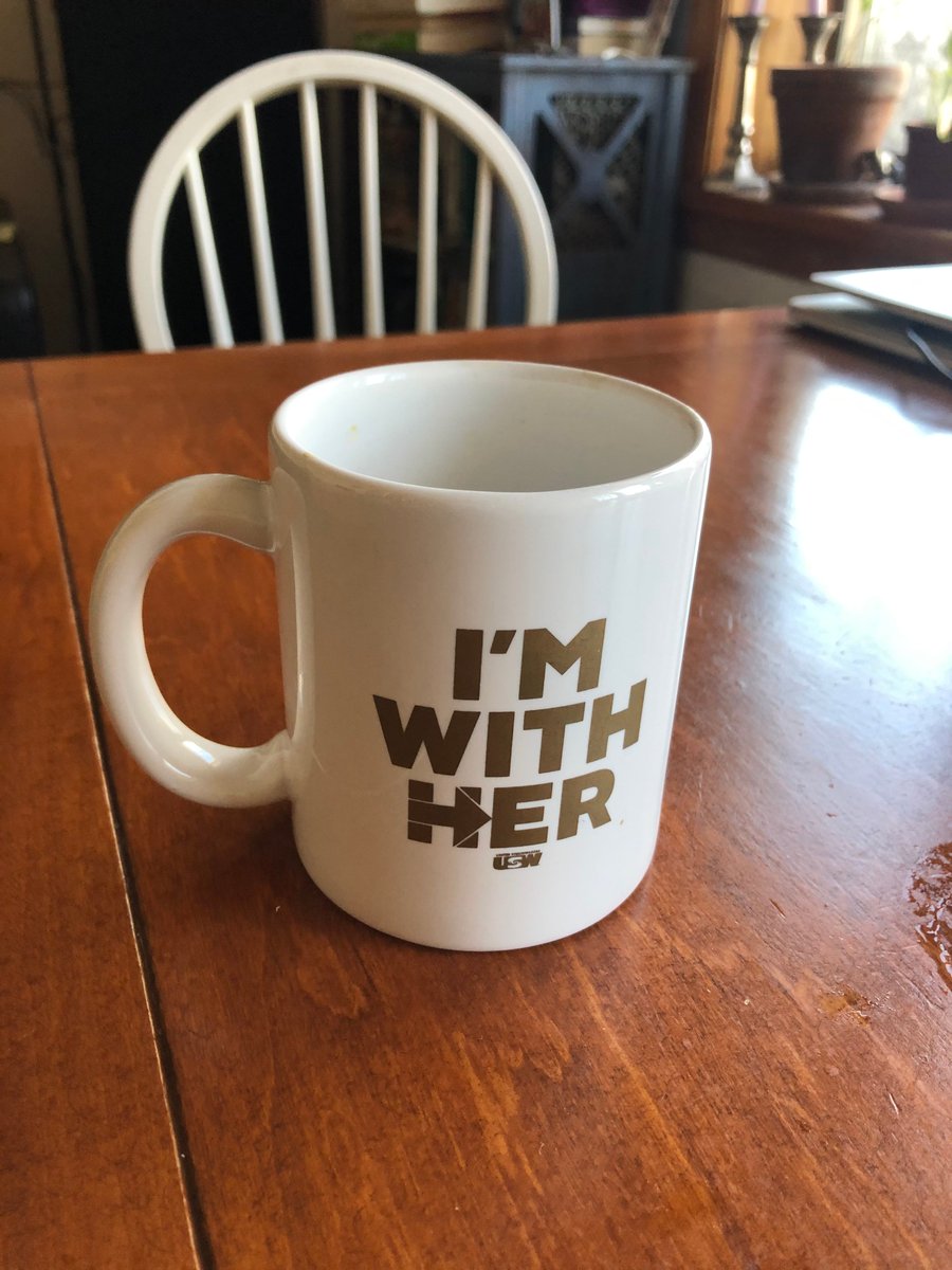 This is the mug I gave him his morning coffee in today. It’s a Hillary “I’m With Her” mug from the 2016 campaign.