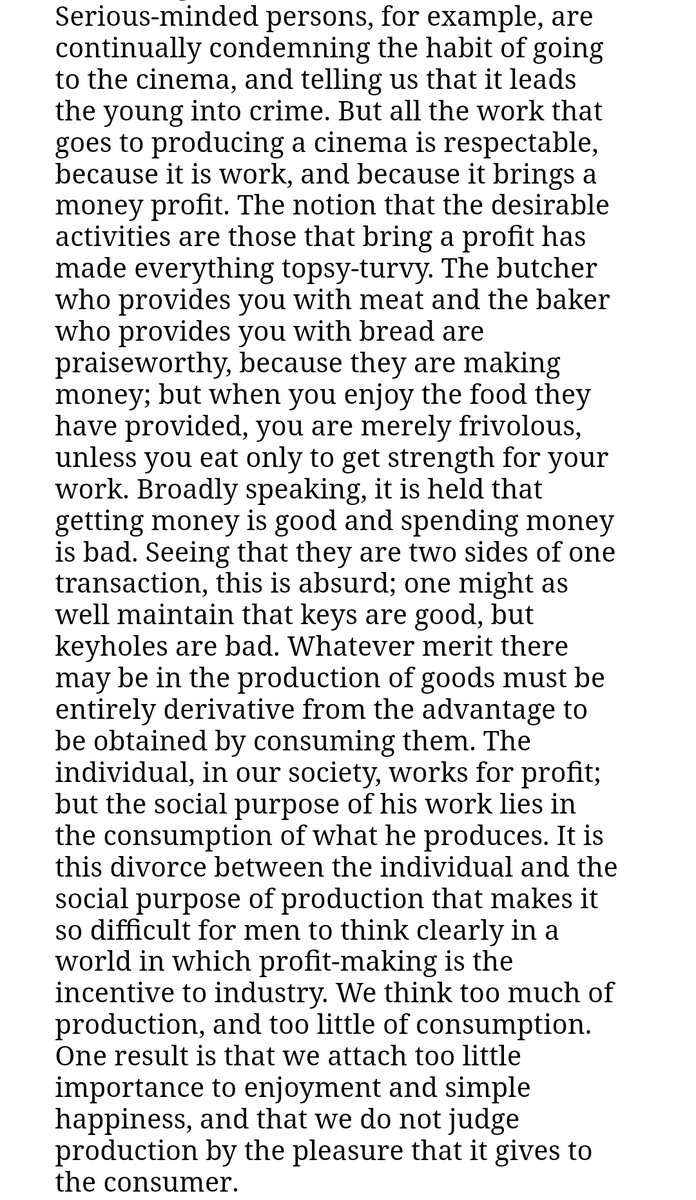 Then there's also Bertrand Russell's argument of the value of leisure. What's the value of creating anything at all beyond basic survival stuff if we don't have the time or ability to enjoy it? Saying otherwise is like saying locks are great but not keys. http://www.zpub.com/notes/idle.html 