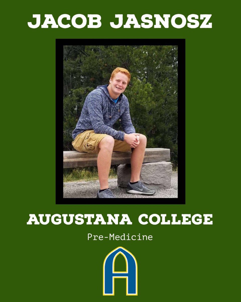 Congratulations to Jacob Jasnosz on his acceptance to Augustana College and majoring in Pre-Medicine. Good luck and have fun next year!!