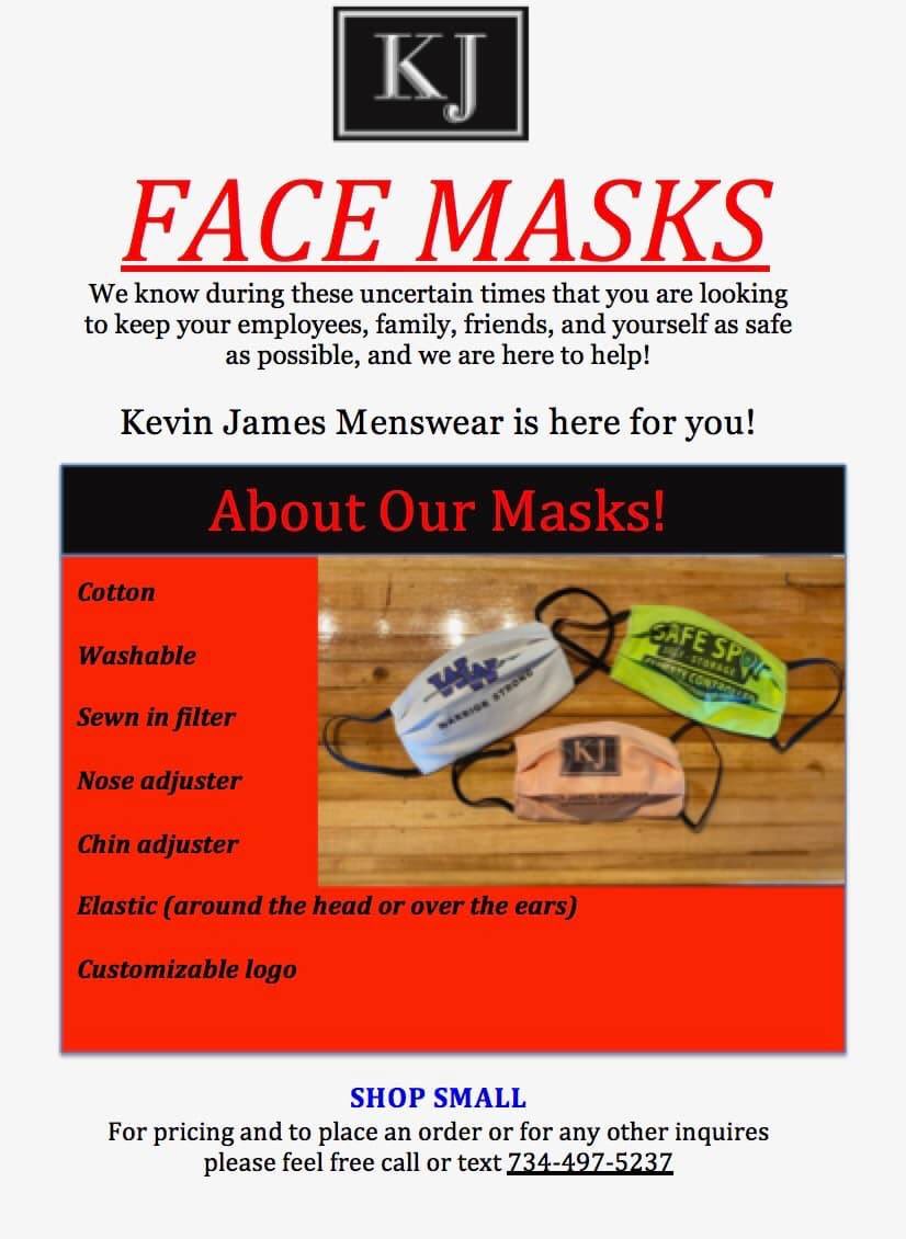 Need a mask? Kevin James Menswear in Trenton, MI is ready for your orders! With or without a logo, call them for your orders. Mention Small Biz Buys and get a 10% discount #SupportTheComeBack #SupportYourNeighborhood #ShopLocal #facemask #masks