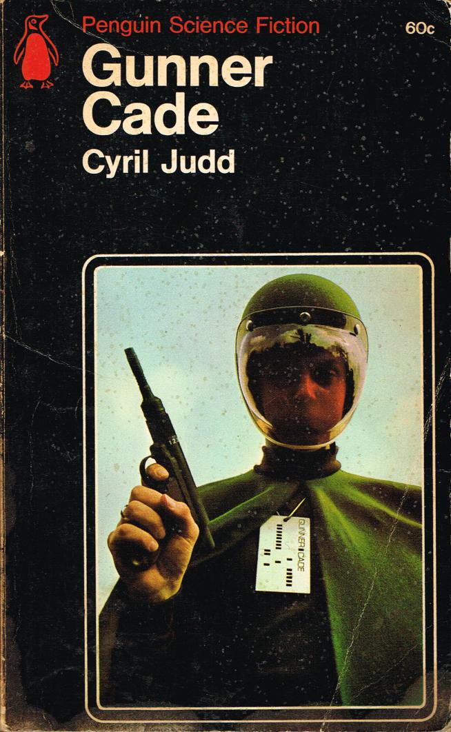 Gunner Cade, by Cyril Judd. Penguin 1966. Cover by Ian Yeoman.