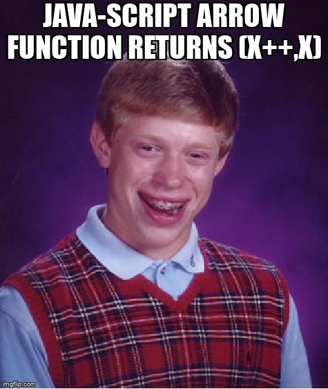 overflow_meme's tweet image. java-script arrow function returns (x++,x) stackoverflow.com/questions/6143… #javascript #arrowfunctions