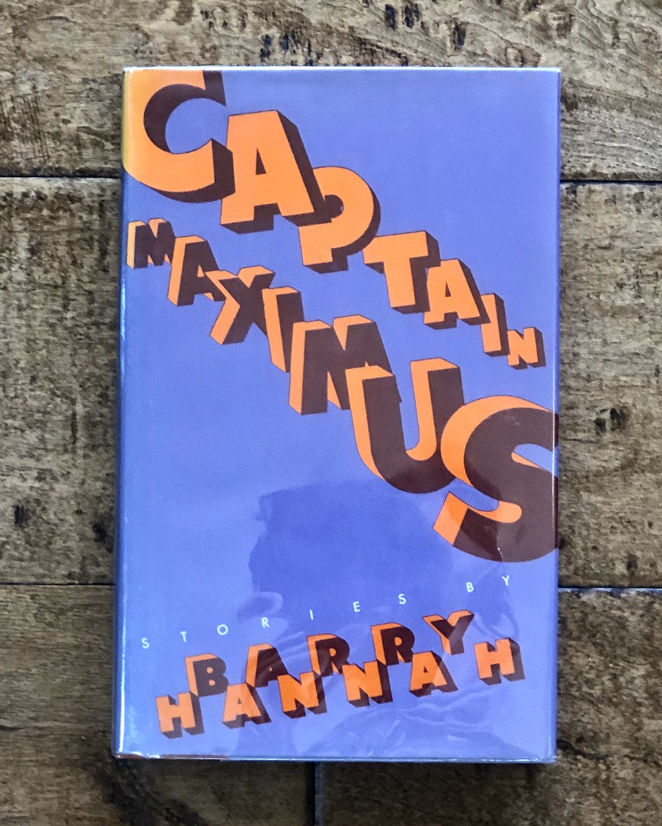 4/25/2020: “Getting Ready” by Barry Hannah, from his 1985 collection CAPTAIN MAXIMUS, published by  @AAKnopf.