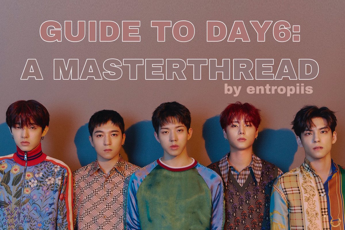DAY6 GUIDE MASTERTHREAD➪ Want to stan Day6 before their comeback on May 11th? This thread has resources (made by myself and other lovely MyDays) that will help you get to know them!!