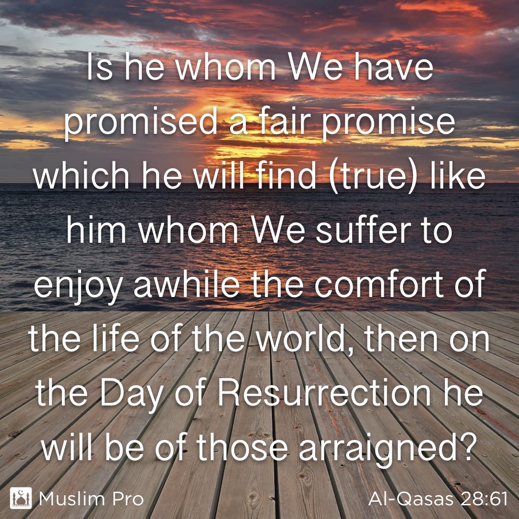 AdeGbas's tweet photo. Quote from the Holy Quran, Al-Qasas (28:61) #muslimpro https://t.co/a4utwbLCI9 https://t.co/0LBhc2LD8f