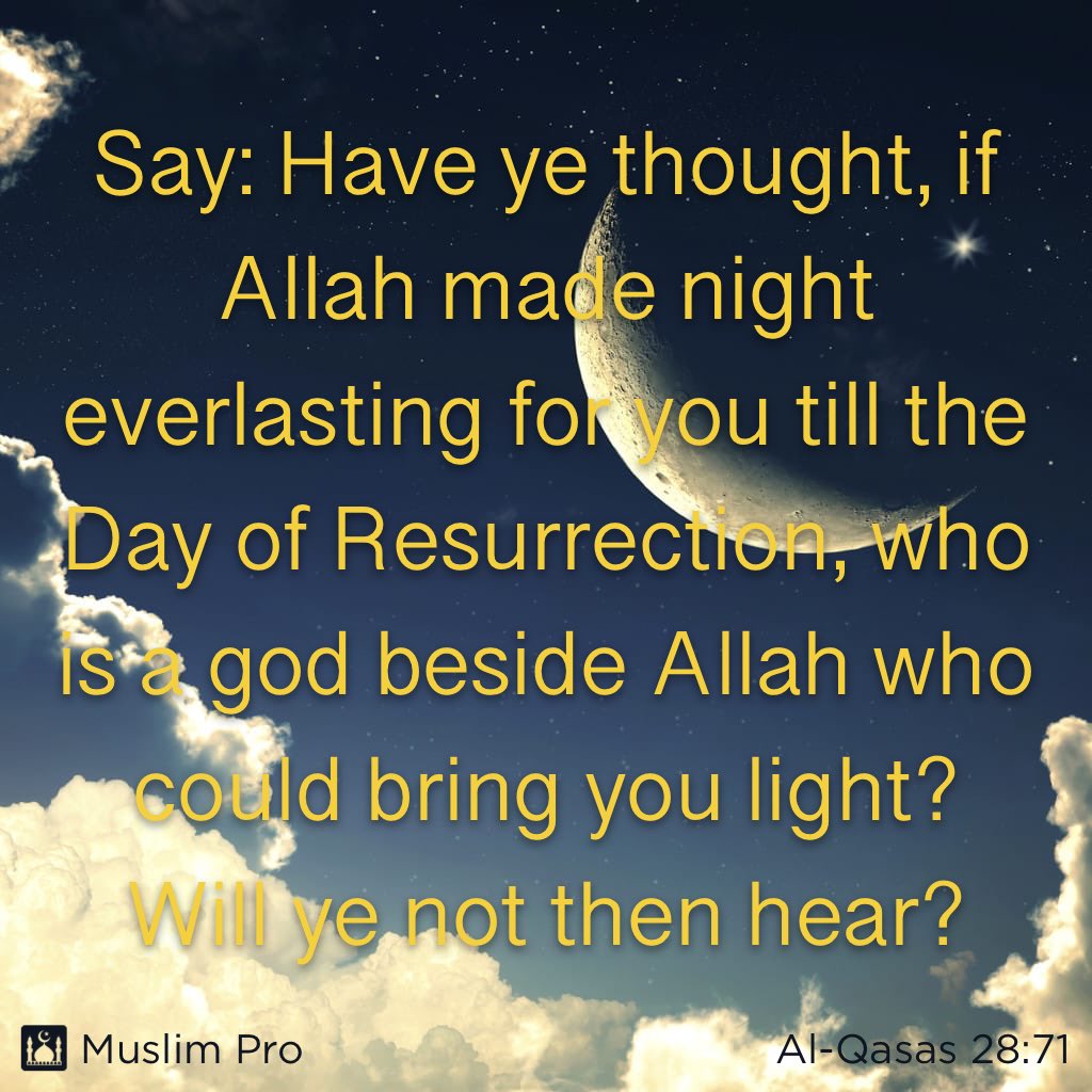 AdeGbas's tweet photo. Quote from the Holy Quran, Al-Qasas (28:71) #muslimpro https://t.co/a4utwbLCI9 https://t.co/uk4PZXk5LI