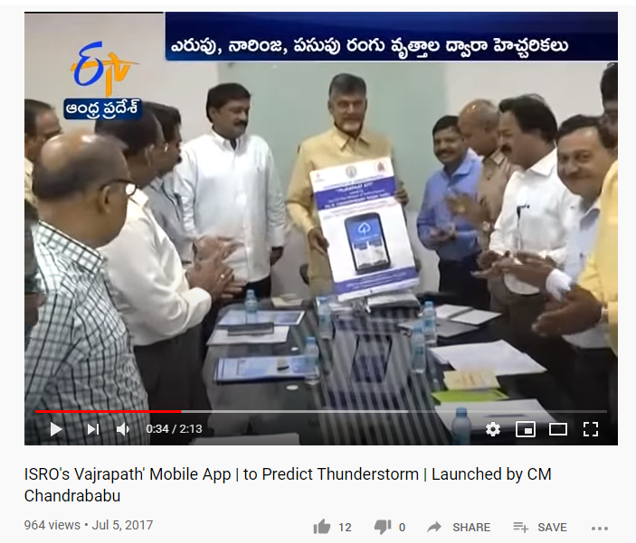 2017-TDPISRO MoU Vajrapaatపిడుగుపాటు/Thunderbolt MOBILE ALERTSVROలకు అప్పగింతVIDEO: https://www.hindustantimes.com/india-news/death-due-to-lightning-strikes-in-andhra-minimal-thanks-to-this-mobile-app/story-Fv4E2ZQ4um1iklpq4VPamM.htmlRTGS ALERTS https://www.rtgs.ap.gov.in/incident.html APP https://play.google.com/store/apps/details?id=com.phonegap.weatherSOS&hl=en_INMoUs with ISRO (weather-related input data)for RTG https://www.isro.gov.in/isro-signs-three-mous-with-government-of-andhra-pradesh-use-of-geo-spatial-technology