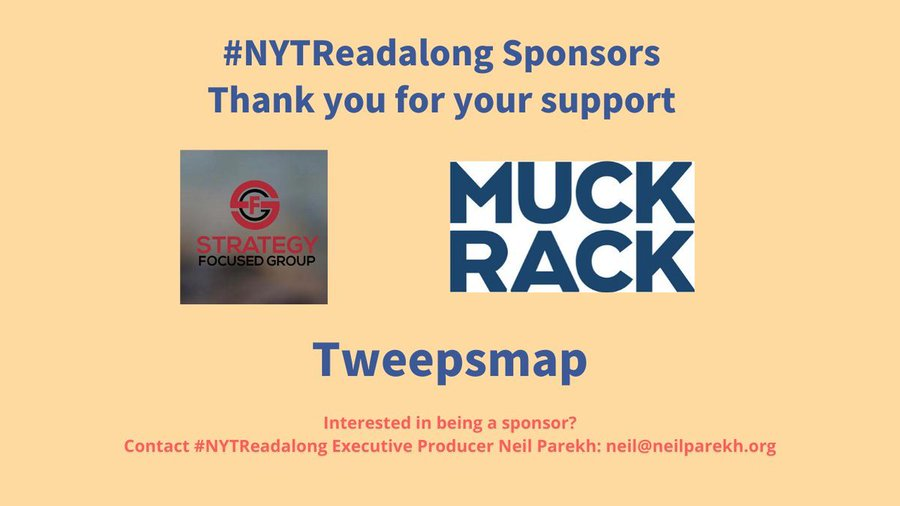 17/x As always we owe debt of gratitude to our  #NYTReadalong sponsors. @ronald_thomas from Strategy Focused Group @gregory and  @Schneider_Says from  @muckrack @Connexinet from  @tweepsmap If you're interested in sponsorship opportunities, contact me or  @sree..