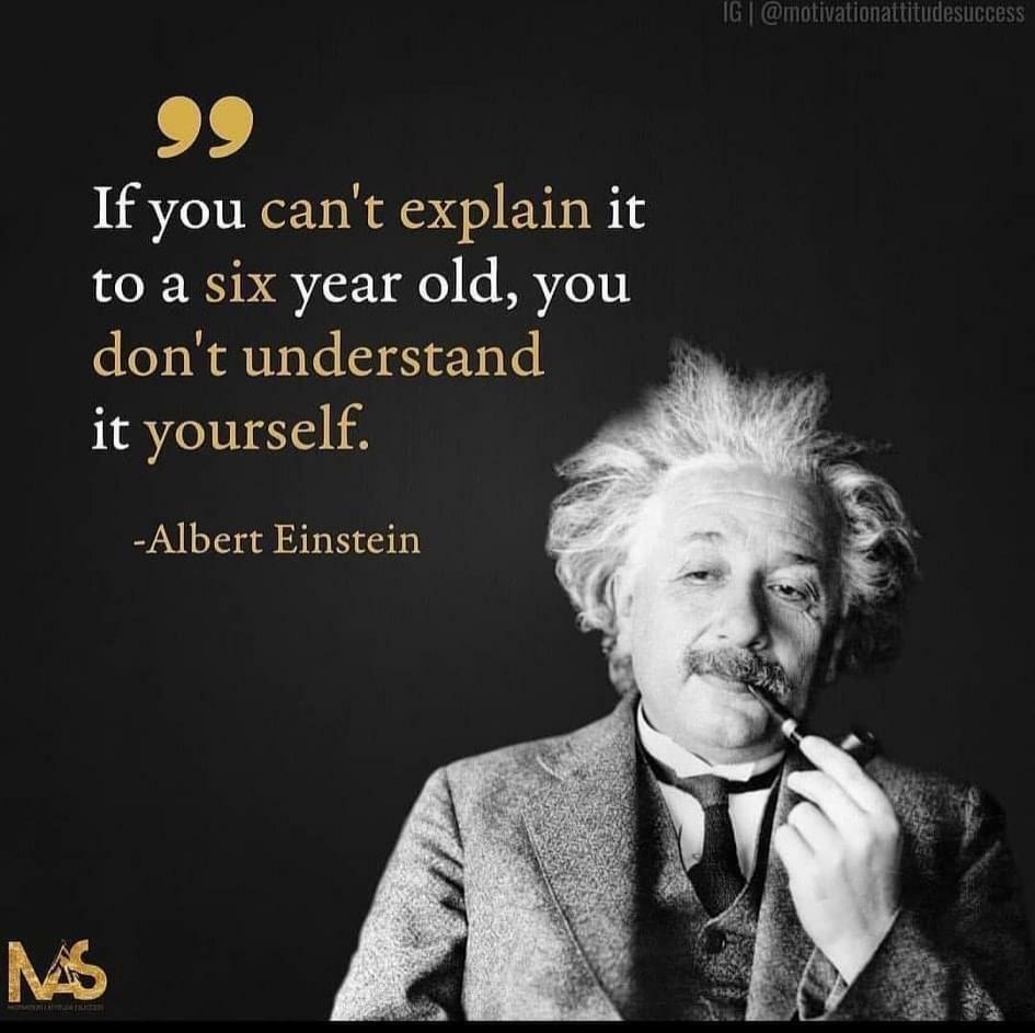 The Wisdom Post If You Can T Explain It To A Six Year Old You Don T Understand It Yourself Albert Einstein 640x480 Rt If You Agree Motivation Quotes Motivationalquotes Getmotivated Nlp The Wisdom Post If You Can T Explain It To A Six Year Old You Don T Understand It Yourself Albert Einstein 640x480 Rt If You Agree Motivation Quotes Motivationalquotes Getmotivated Nlp