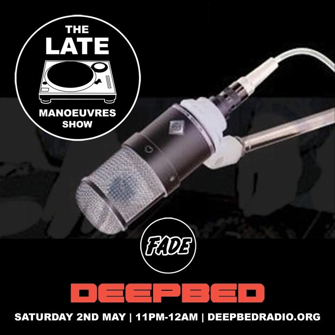 DeeJayFade's tweet photo. The first official @LateManoeuvres Show for #DeepBedRadio Saturday 2nd May! https://t.co/UfDi1flLDW https://t.co/UhEfX8GttS
