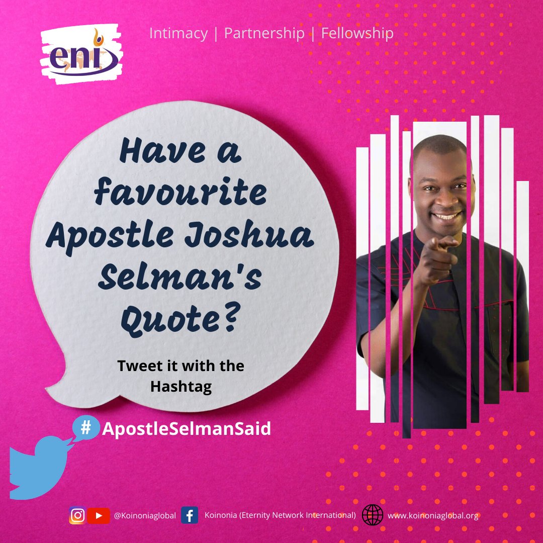 Hello Precious saints.We want to hear from you.What's your favourite quote by Apostle Joshua Selman?Tweet your most memorable and inspirational saying(s) by Apostle Selman using the hashtag  #ApostleSelmanSaid for a retweet. Join us spread the Word. Let's get tweeting!
