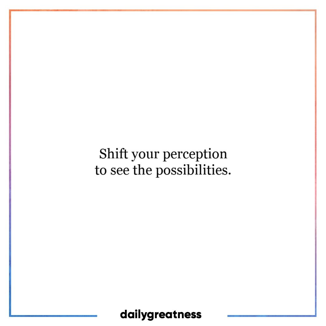 dailygreatness's tweet image. Shift your perception to see the possibilities.

#dailygreatness #possibilities #perception