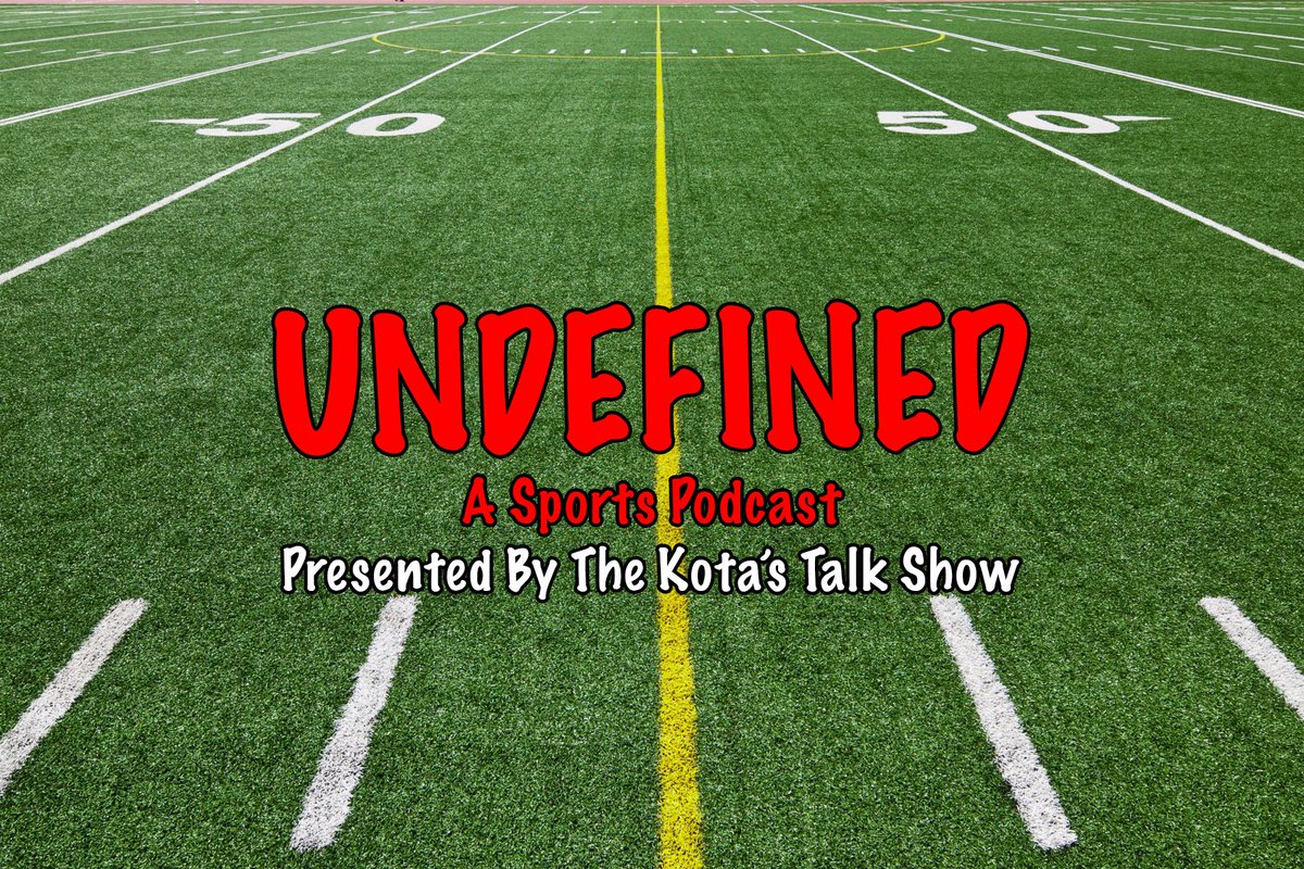 UNDEFINED, a sports podcast presented by The Kota’s Talk ShowThis show I’ve been wanting to do for awhile and now have the time and motivation to see that goal through with the help of one of my oldest friend  @oatmilkfan co-hosting. Stay tuned for this new news and debate show
