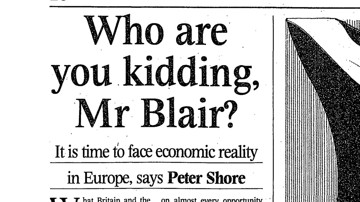 As the issue of the Euro grew in importance, Shore took Blair to task‘What Britain needs is not the launch of an expensive pre-referendum campaign on the euro…but a total rethink of our whole position on Europe and the Euro’.