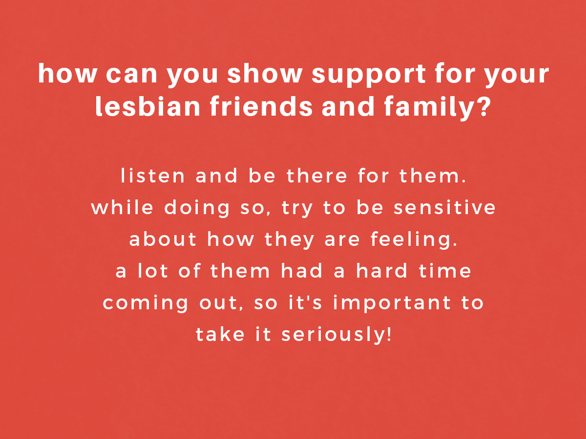 How can you show support for your lesbian friends and family?